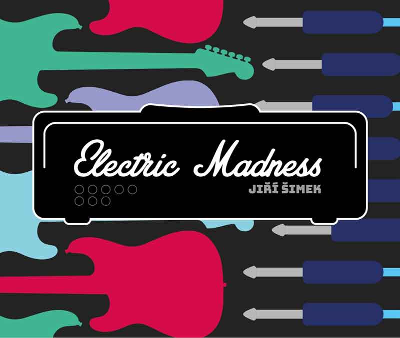 Album cover — Jiří Šimek — Electric Madness